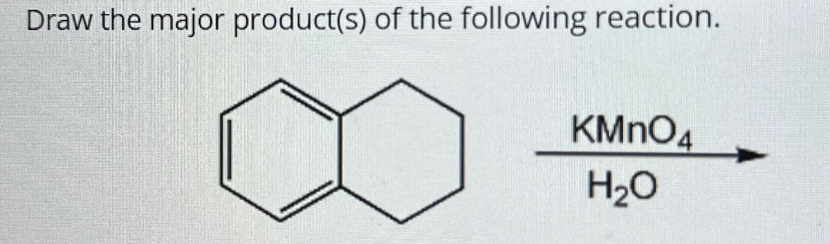 Draw the major product(s) of the following reaction.
KMnO4
H₂O