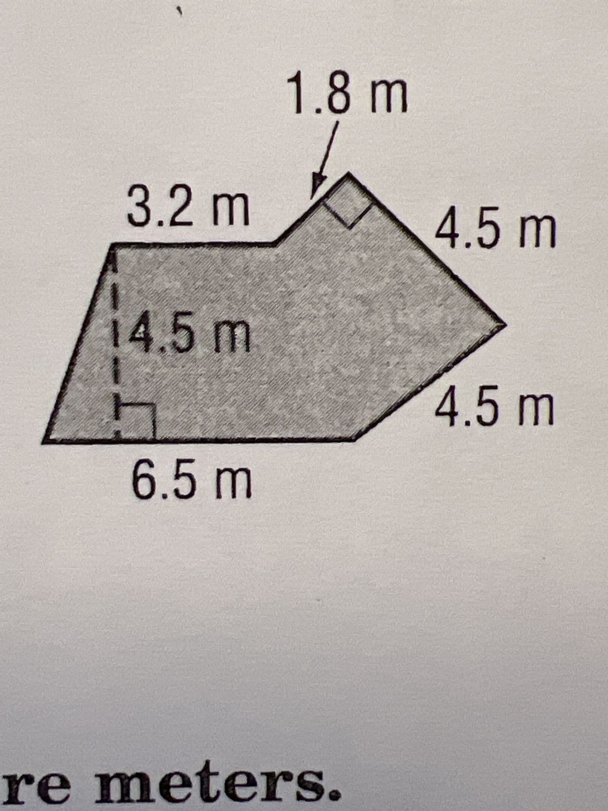 1.8 m
3.2 m
4.5 m
14.5 m
4.5 m
6.5 m
re meters.