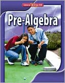Pre-Algebra, Student Edition - 1st Edition - by McGraw-Hill - ISBN 9780078885150