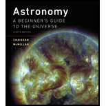 Astronomy: A Beginner's Guide to the Universe (8th Edition)