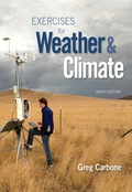 EBK EXERCISES FOR WEATHER & CLIMATE - 9th Edition - by CARBONE - ISBN 9780134102627