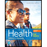 Health: The Basics (13th Edition) - 13th Edition - by Rebecca J. Donatelle - ISBN 9780134709680