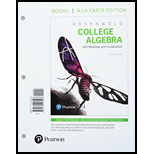 College Algebra with Modeling & Visualization, Books a la Carte Edition plus MyLab Math with Pearson eText -- Access Card Package (6th Edition)