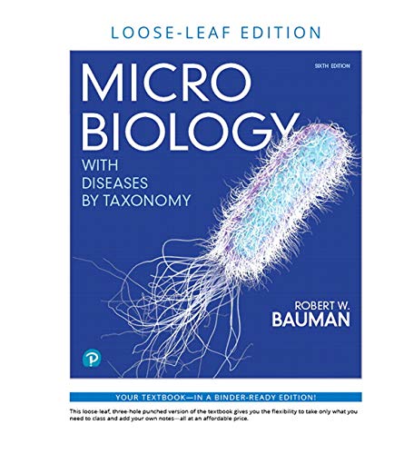 Microbiology With Diseases By Taxonomy, Loose-leaf Edition (6th Edition)