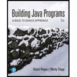 Building Java Programs: A Back To Basics Approach, Loose Leaf Edition (5th Edition) - 5th Edition - by Stuart Reges, Marty Stepp - ISBN 9780135472118