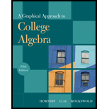 A Graphical Approach To College Algebra (5th Edition) - 5th Edition - by John Hornsby, Margaret L. Lial, Gary K. Rockswold - ISBN 9780321644763