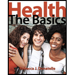 Health: The Basics (11th Edition) - 11th Edition - by Rebecca J. Donatelle - ISBN 9780321910424