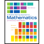 A Problem Solving Approach to Mathematics for Elementary School Teachers (12th Edition) - 12th Edition - by Rick Billstein, Shlomo Libeskind, Johnny Lott - ISBN 9780321987297