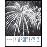 Essential University Physics: Volume 1 (3rd Edition) - 3rd Edition - by Richard Wolfson - ISBN 9780321993724