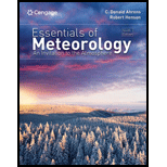 Essentials of Meteorology: An Invitation to the Atmosphere (MindTap Course List) - 9th Edition - by Ahrens,  C. Donald, Henson,  Robert - ISBN 9780357857557