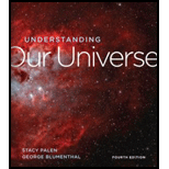 UNDERSTANDING OUR UNIVERSE-TEXT - 4th Edition - by PALEN - ISBN 9780393422894