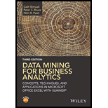 Data Mining for Business Analytics: Concepts, Techniques, and Applications with XLMiner