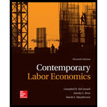 Contemporary Labor Economics - 11th Edition - by Campbell R. McConnell, Stanley L. Brue, David Macpherson - ISBN 9781259290602