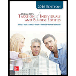 Mcgraw-hill's Taxation Of Individuals And Business Entities, 2016 Edition - 7th Edition - by Brian Spilker, Benjamin Ayers, John Robinson, Edmund Outslay, Ronald Worsham, John Barrick, Connie Weaver - ISBN 9781259334870