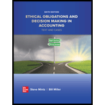 Loose Leaf Ethical Obligations and Decision Making in Accounting: Text and Cases - 6th Edition - by Mintz,  Steven, Miller,  William - ISBN 9781265668235