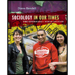 Sociology in Our Times: The Essentials - 9th Edition - by Diana Kendall - ISBN 9781285531885