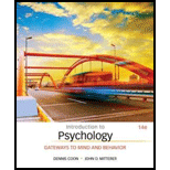 Introduction to Psychology: Gateways to Mind and Behavior (MindTap Course List) - 14th Edition - by Dennis Coon, John O. Mitterer - ISBN 9781305091870