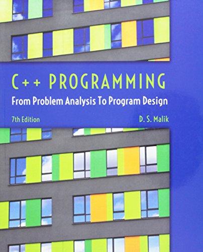 Bundle: C++ Programming: From Problem Analysis To Program Design, 7th + Coursemate With Lab Manual Printed Access Card - 7th Edition - by D. S. Malik - ISBN 9781305385481