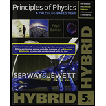 Principles of Physics: A Calculus-Based Text, Hybrid (with Enhanced WebAssign Printed Access Card) - 5th Edition - by Raymond A. Serway, John W. Jewett - ISBN 9781305586871