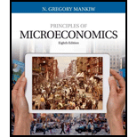 Principles of Microeconomics (MindTap Course List) - 8th Edition - by N. Gregory Mankiw - ISBN 9781305971493