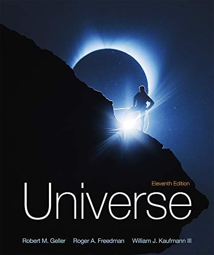 Universe - 11th Edition - by Robert Geller, Roger Freedman, William J. Kaufmann - ISBN 9781319039448