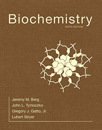 Biochemistry - 9th Edition - by Lubert Stryer, Jeremy M. Berg, John L. Tymoczko, Gregory J. Gatto  Jr. - ISBN 9781319114671