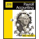 Payroll Accounting 2018 (with CengageNOWv2, 1 term Printed Access Card) - 28th Edition - by Bernard J. Bieg, Judith Toland - ISBN 9781337291057