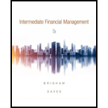 Intermediate Financial Management (MindTap Course List) - 13th Edition - by Eugene F. Brigham, Phillip R. Daves - ISBN 9781337395083