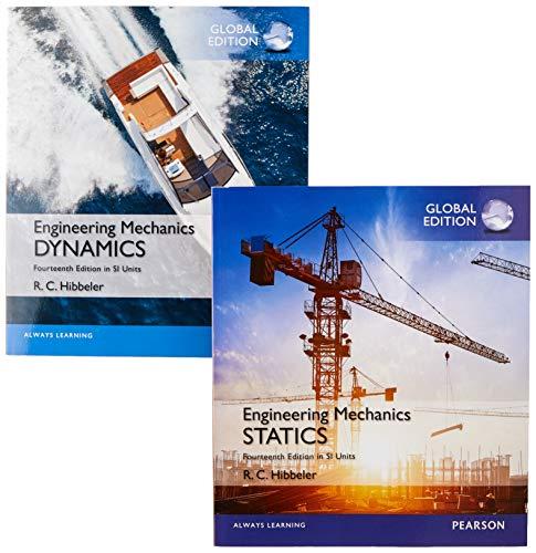 INTERNATIONAL EDITION---Engineering Statics, 14th edition (SI unit) Textbook Solutions bartleby