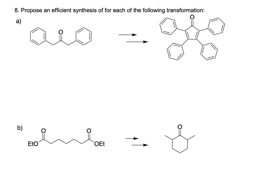 8. Propose an efficient synthesis of for each of the following transformation:
а)
b)
EtO
OEt

