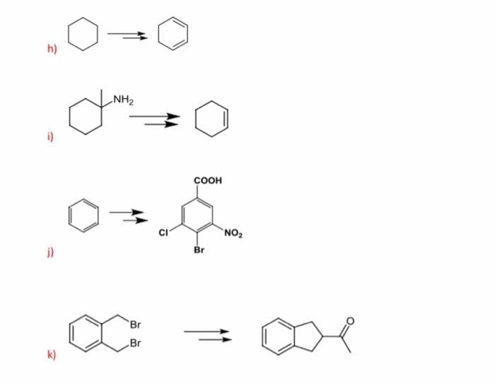 |-
h)
NH₂
O÷0
COOH
j)
k)
Br
Br
CI
Br
NO₂