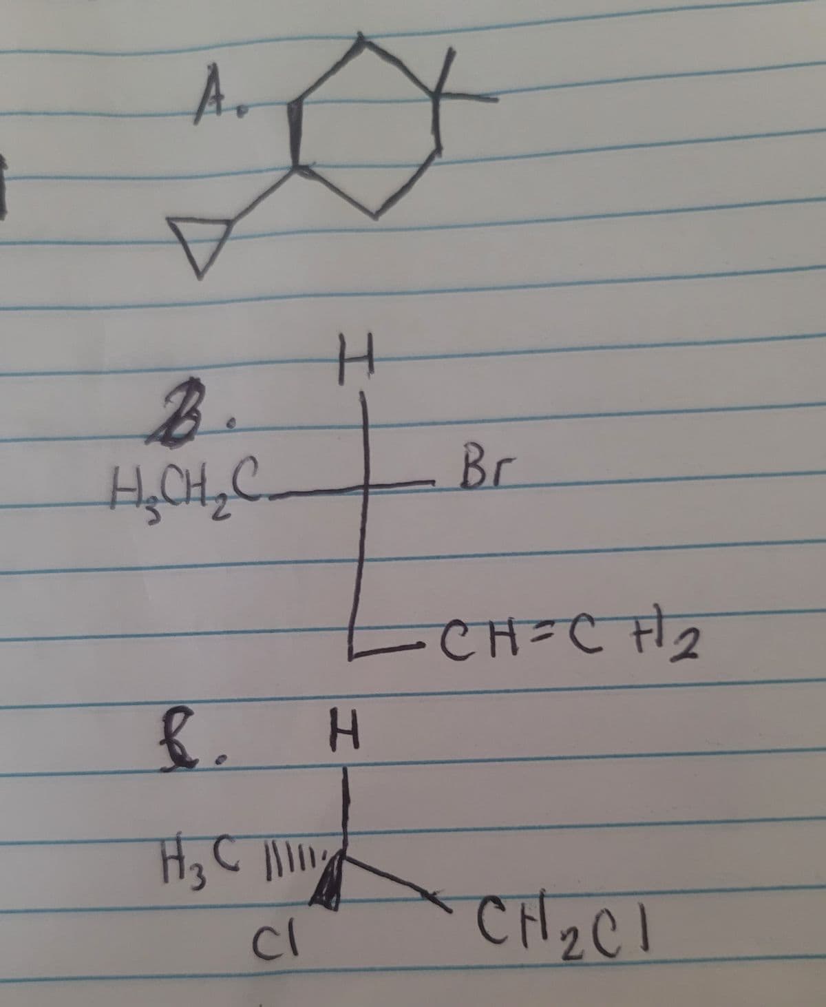 1
A.
B.
H₂CH₂C.
R.
H
H
Br
LCH=CH2
H₁₂C
Cl
CH2C1