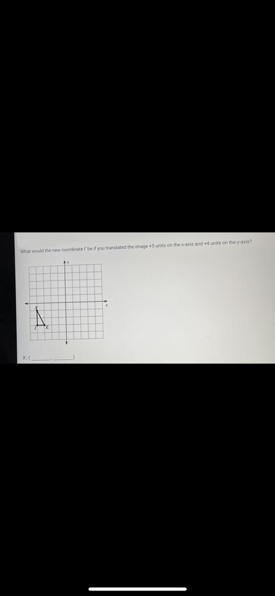 What would the new coordinate l' be if you translated the image +5 units on the x-axis and +4 units on the y-axis?
A:
