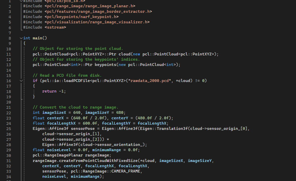 1
2
3
#include
4
5
6
<pcl/10/pcd_10.
#include <pcl/range_image/range_image_planar.h>
#include <pcl/keypoints/narf_keypoint.h>
#include <pcl/visualization/range_image_visualizer.h>
#include <sstream>
<pcl/features/range_image_border_extractor.h>
7
8
vint main()
9
{
10
11
12
13
14
// Object for storing the point cloud.
pel::PointCloud<pel::PointXYZ>::Ptr cloud(new pel::PointCloud<pel::PointXYZ>);
// Object for storing the keypoints' indices.
pel::PointCloud<int>::Ptr keypoints(new pcl::PointCloud<int>);
// Read a PCD file from disk.
if (pcl::io::loadPCDFile<pcl::PointXYZ>("rawdata_2000.pcd", *cloud) != 0)
15
16
17
{
18
return -1;
19
20
21
22
23
24
25
26
27
28
29
30
31
32
33
34
// Convert the cloud to range image.
int imageSizeX = 640, imageSizeY = 480;
float centerX = (640.0f / 2.0f), centerY = (480.0f / 2.0f);
float focalLengthX = 600.0f, focalLengthy = focalLengthX;
Eigen: : Affine3f sensorPose = Eigen: : Affine3f(Eigen: : Translation3f(cloud->sensor_origin_[0],
cloud->sensor_origin_[1],
cloud->sensor_origin_[2])) *
Eigen: : Affine3f(cloud->sensor_orientation_);
float noiseLevel = 0.0f, minimumRange = 0.0f;
pcl::RangeImagePlanar rangeImage;
rangeImage.createFrom PointCloudWithFixedSize(*cloud, imageSizeX, imageSizeY,
centerx, centerY, focalLengthX, focalLengthX,
sensorPose, pcl::RangeImage::CAMERA_FRAME,
noiseLevel, minimumRange);