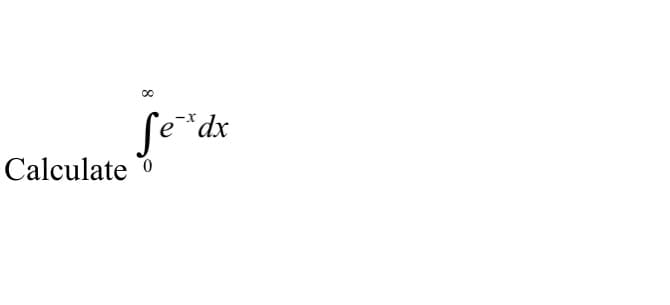 Calculate
8
fed.
*dx