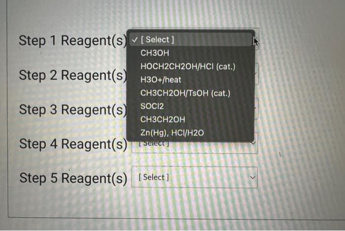 For the following multistep synthesis of the target structure on
right from the starting structure on the left choose the correct
order of reagents. Ignore stereochemistry.
To preview the image click here
Step 1
Step 2
요
Step 3
Br.
Step 4
Step 5
Step 1 Reagent(s) [Select]
Step 2 Reagent(s) [Select]
Step 3 Reagent(s) [Select]
Step 4 Reagent(s) [Select]
Step 5 Reagent(s) [Select]
ere