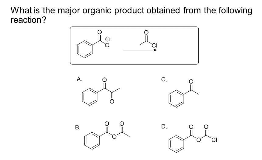 What is the major organic product obtained from the following
reaction?
A.
B.
CI
لله
مللی حمله
C.
D.
في