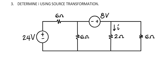 3. DETERMINE i USING SOURCE TRANSFORMATION.
24V(
+1
65
W
$62
+
8V
↓i
$22
65