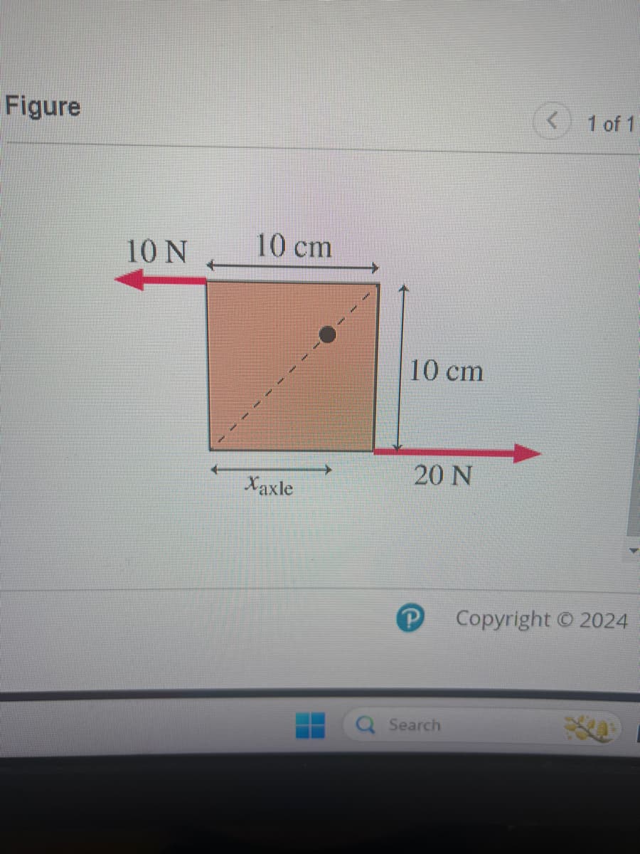 Figure
10 N
10 cm
10 cm
20 N
Xaxle
1 of 1
Copyright ©2024
Search
9642