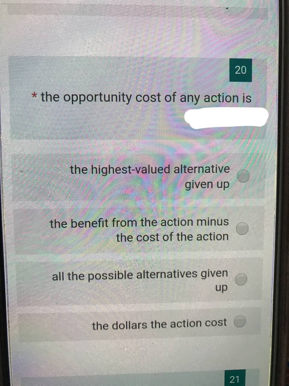 20
* the opportunity cost of any action is
the highest-valued alternative
given up
the benefit from the action minus
the cost of the action
all the possible alternatives given
up
the dollars the action cost
21
