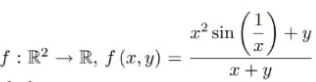 x² sin
+y
f : R² → R, ƒ (x, y) =
%3D
x + y

