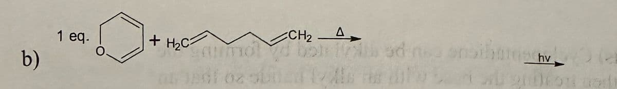 CH2 A
1 eq.
+ H₂C
hve
b)