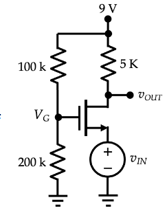 100 k
VG
I
200 k
WWW
9 V
+ 1
5 K
VouT
VIN