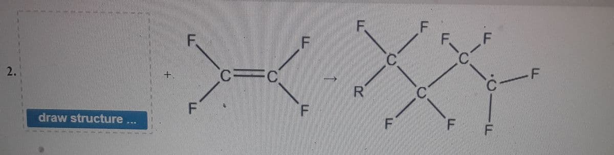 F.
F
C.
2.
F
F
draw structure
