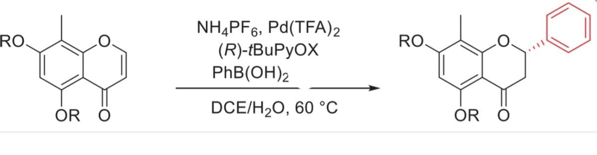 RO
og
OR O
NH4PF6, Pd(TFA)2
(R)-tBuPyOX
PhB(OH)2
DCE/H₂O, 60 °C
RO.
OR O