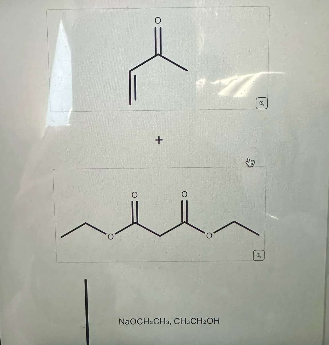 O
+
о
O
Q
易
NaOCH2CH3, CH3CH2OH
Q