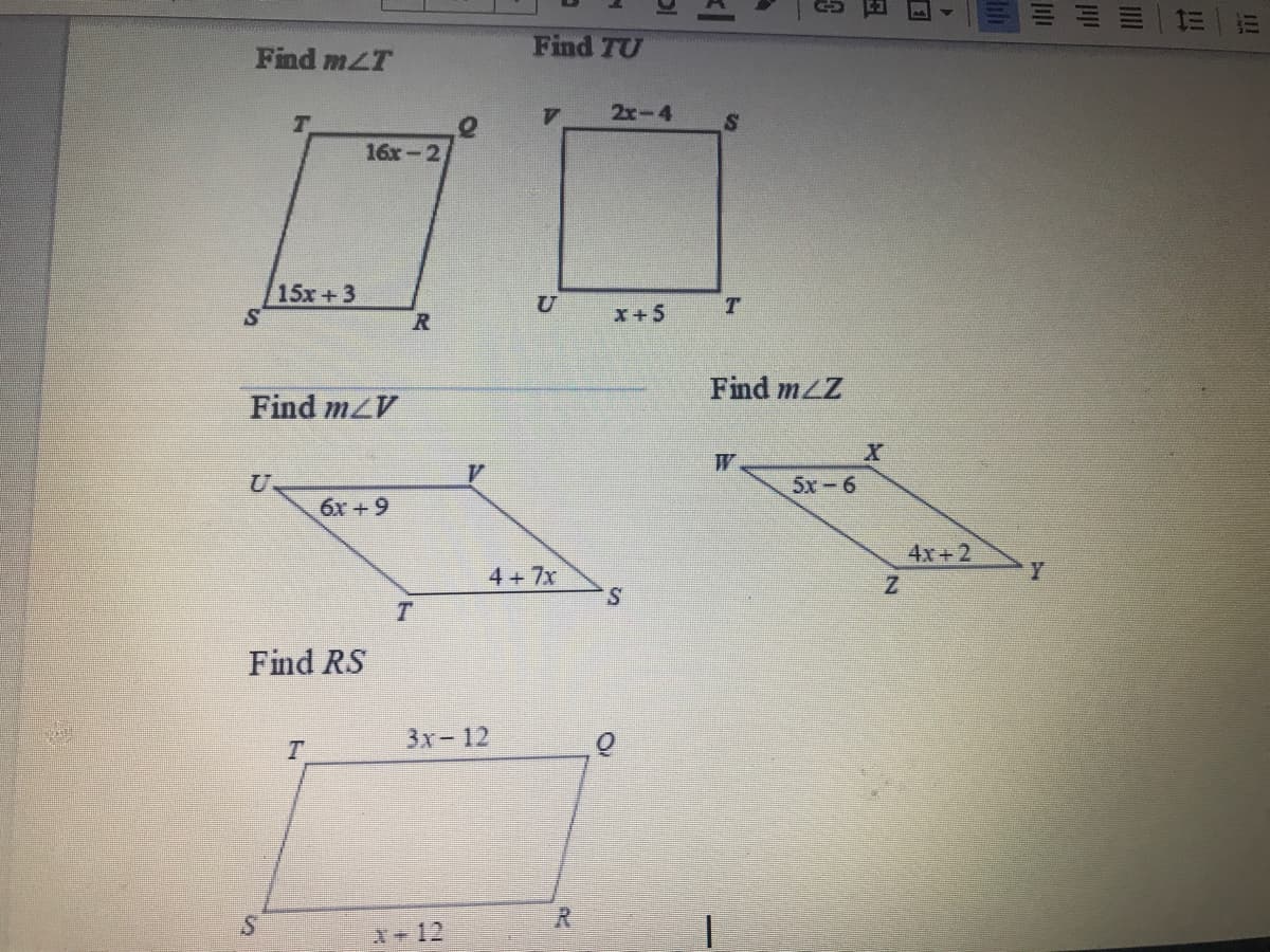 Find mLT
Find TU
2x-4
T.
16x-2
15x+3
X+5
Find mZZ
Find mZV
W.
5x-6
6x+9
4x+2
4+7x
Y
Find RS
3x-12
1 12
III
