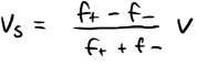 Vs =
ft - f-
fr
ft +f=
V