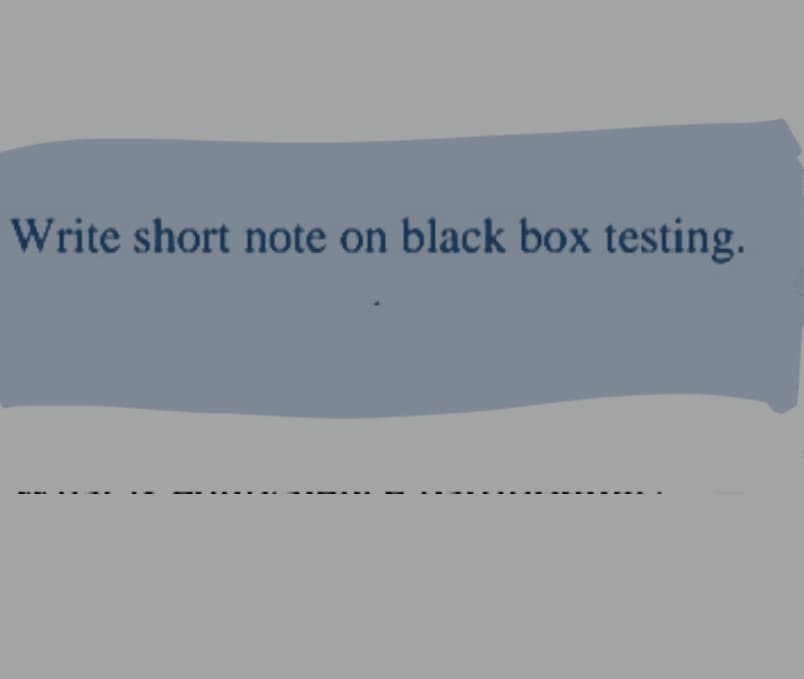Write short note on black box testing.