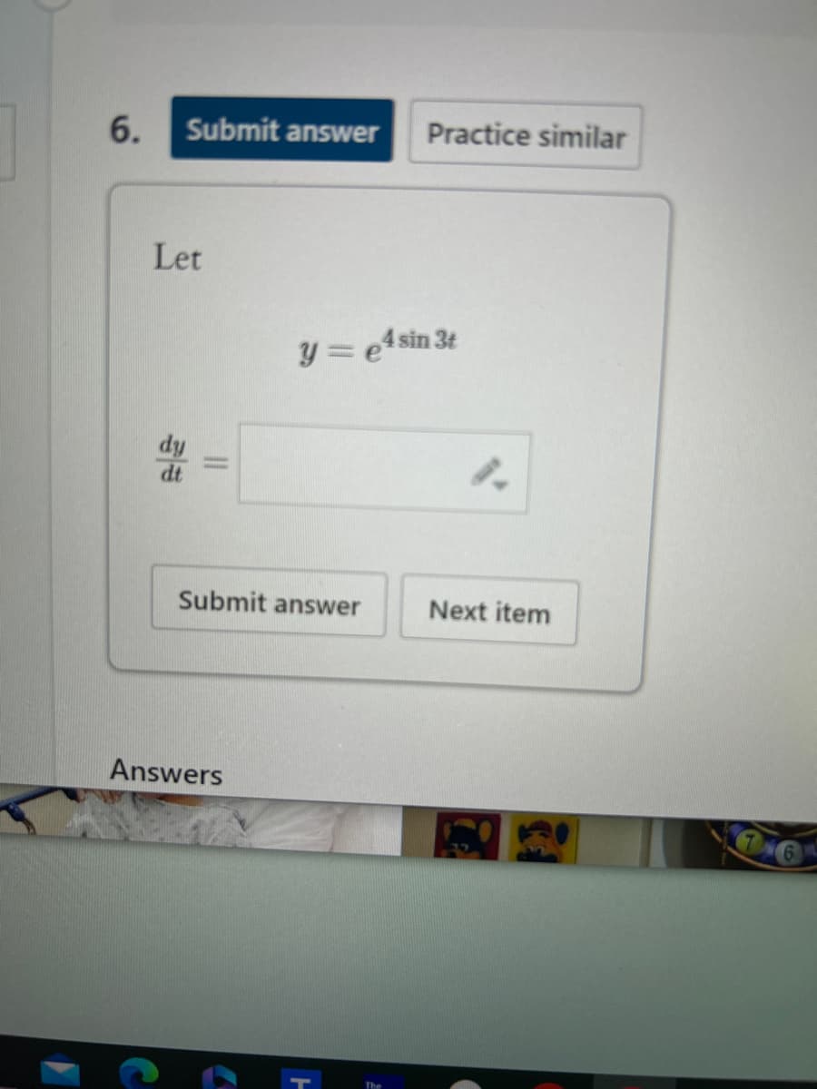 6. Submit answer
Practice similar
Let
y = 4 sin 3t
2.
Submit answer
Next item
Answers